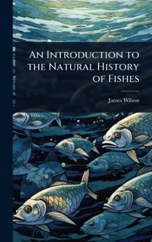 Introduction to the Natural History of Fishes
