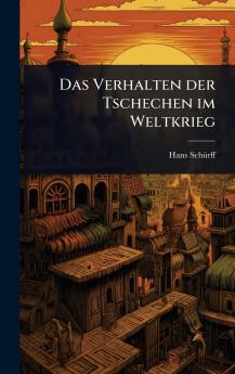 Verhalten der Tschechen im Weltkrieg