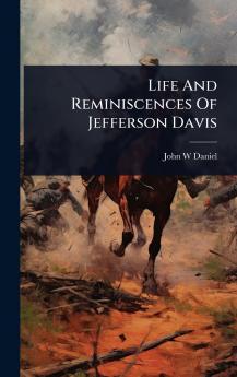Life And Reminiscences Of Jefferson Davis