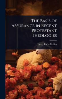 Basis of Assurance in Recent Protestant Theologies