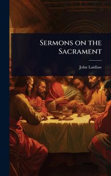 Sermons on the Sacrament