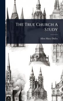 True Church A Study