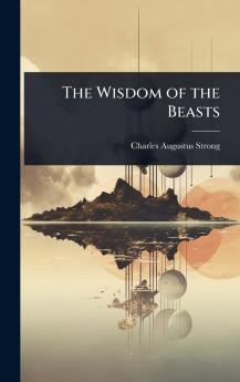 Wisdom of the Beasts