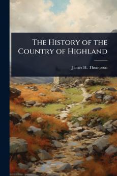 History of the Country of Highland
