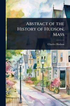 Abstract of the History of Hudson Mass