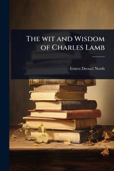 wit and Wisdom of Charles Lamb