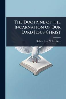 Doctrine of the Incarnation of Our Lord Jesus Christ