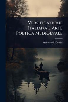 Versificazione Italiana e Arte Poetica Medioevale