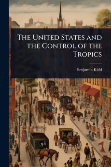 United States and the Control of the Tropics