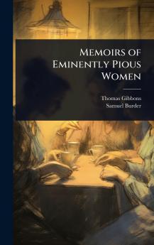 Memoirs of Eminently Pious Women