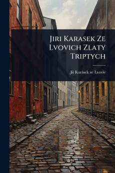 Jiri Karasek Ze Lvovich Zlaty Triptych