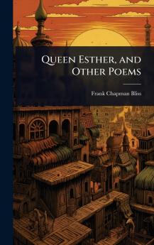 Queen Esther and Other Poems