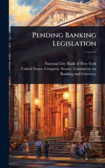 Pending Banking Legislation