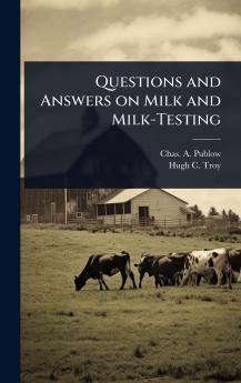 Questions and Answers on Milk and Milk-Testing