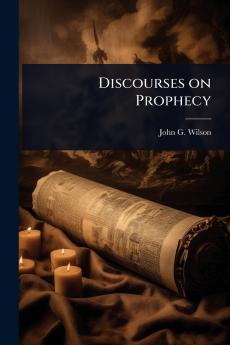 Discourses on Prophecy