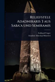 Reliefstele Adadniraris 3 aus Saba'a und Semiramis
