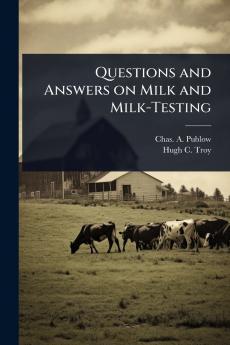 Questions and Answers on Milk and Milk-Testing
