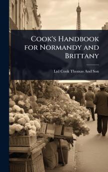 Cook's Handbook for Normandy and Brittany