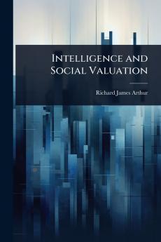 Intelligence and Social Valuation
