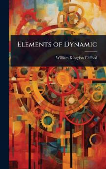 Elements of Dynamic