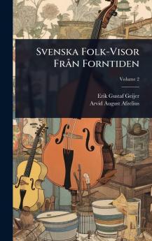 Svenska Folk-Visor FrÃ n Forntiden