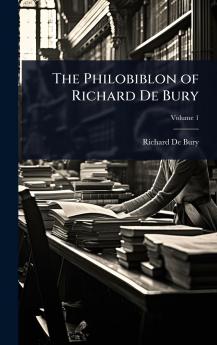 Philobiblon of Richard De Bury