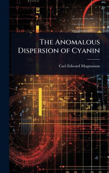 Anomalous Dispersion of Cyanin