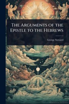 Arguments of the Epistle to the Hebrews