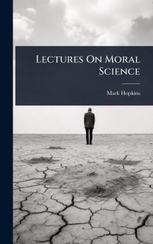 Lectures On Moral Science