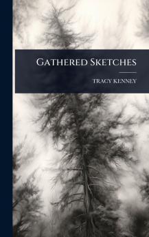 Gathered Sketches