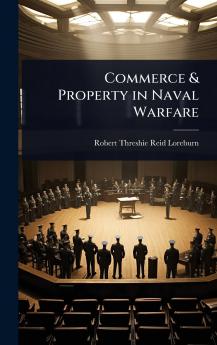 Commerce & Property in Naval Warfare