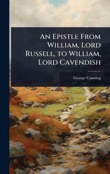 Epistle From William Lord Russell to William Lord Cavendish