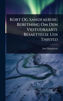 Kort Og Sandfaerdig Beretning Om Den Vidtudraabte Besaettelse Udi Thisted