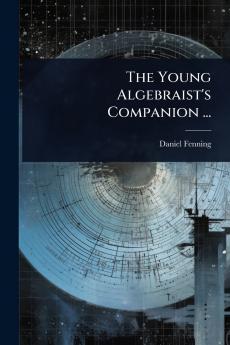 Young Algebraist's Companion ...