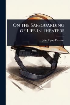 On the Safeguarding of Life in Theaters