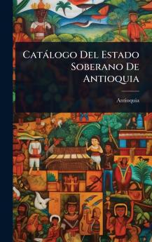 Catàlogo Del Estado Soberano De Antioquia