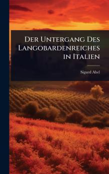 Untergang Des Langobardenreiches in Italien