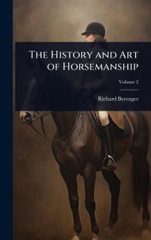 History and Art of Horsemanship