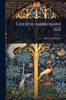 Codicis Ambrosiani 222