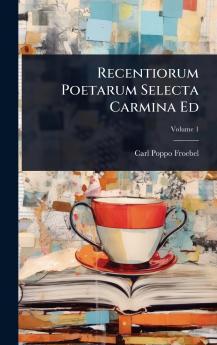 Recentiorum Poetarum Selecta Carmina Ed