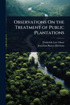 Observations On the Treatment of Public Plantations