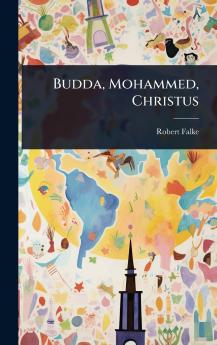 Budda Mohammed Christus