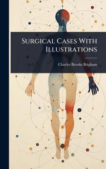 Surgical Cases With Illustrations