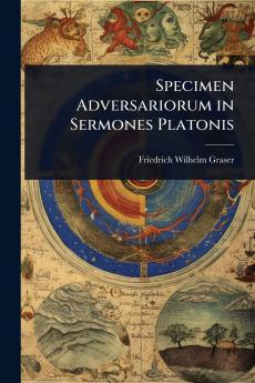 Specimen Adversariorum in Sermones Platonis