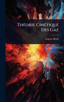 ThÃ(c)orie CinÃ(c)tique Des Gaz