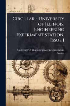 Circular - University of Illinois Engineering Experiment Station Issue 1