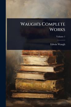 Waugh's Complete Works