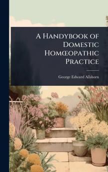 Handybook of Domestic HomÅopathic Practice