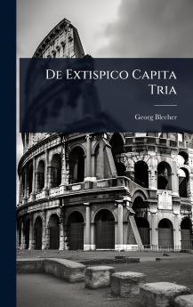 De Extispico Capita Tria