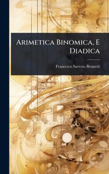 Arimetica Binomica E Diadica